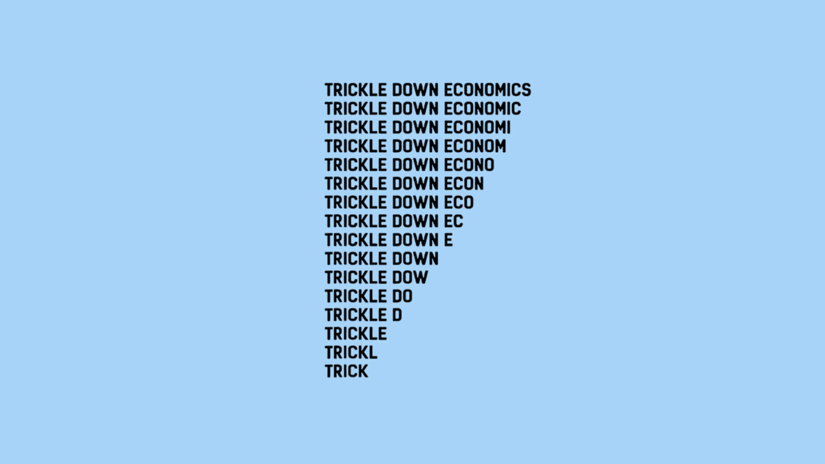 Trickle-down economics is the idea that tax cuts and financial breaks for the wealthy and corporations will eventually benefit lower-income individuals by spurring investment and economic growth.
